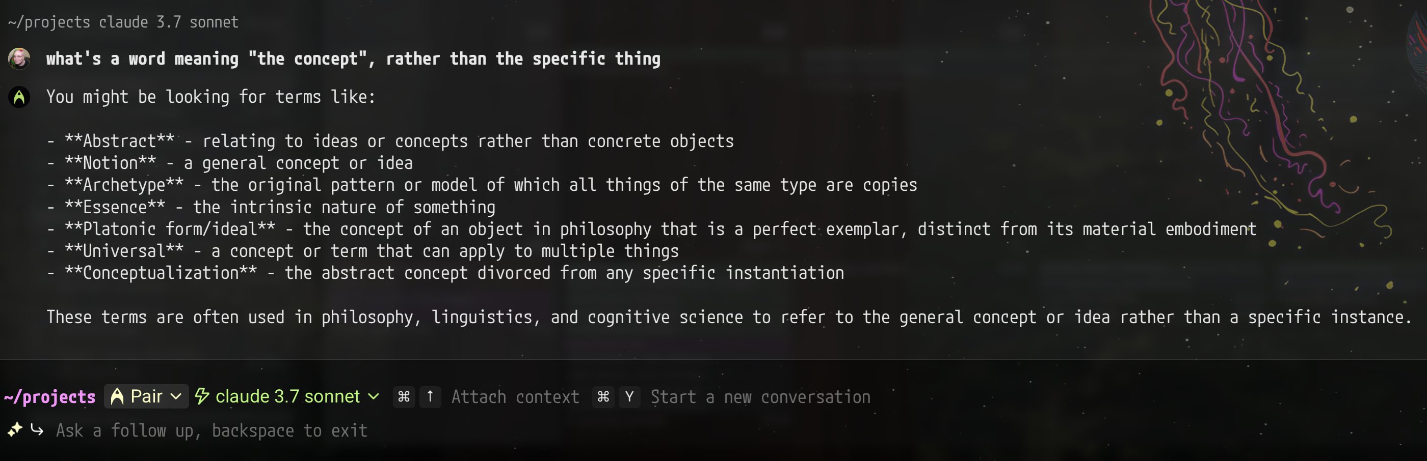 Asking a terminal "what's a word meaning "the concept", rather than the specific thing". Wanted "abstract".